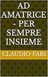  AD AMATRICE - PER SEMPRE INSIEME