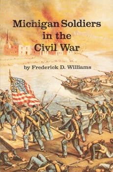 Paperback Michigan Soldiers in the Civil War Book