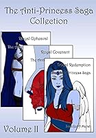 The Anti-Princess Saga Collection: Volume II 151473043X Book Cover