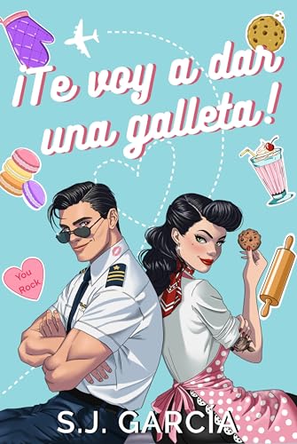 ¡Te voy a dar una galleta!: Una comedia romántica con slow burn, enemies to lovers y un piloto que no necesita turbulencias para quitarte la ropa interior. (Spanish Edition)