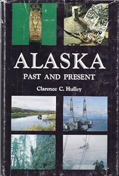 Hardcover Alaska: Past and Present Book