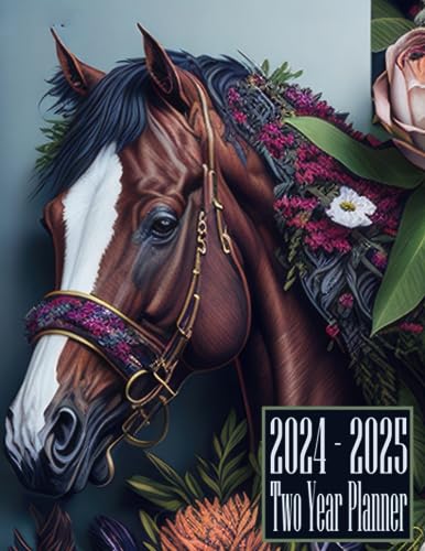2024-2025 Two Year Planner: Horse themed Cover June 2023-December 2023 Spread Included 24 Month Calendar Monthly Schedule Agenda Organizer Appointments Contact Address Notes