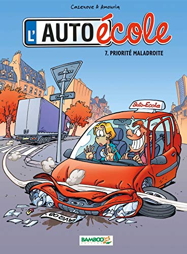 Télécharger L'Auto école - tome 07 - Priorité maladroite PDF