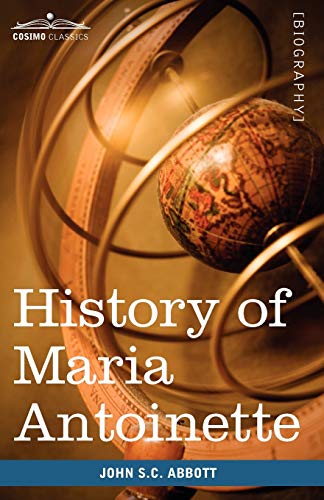 History of Maria Antoinette (Makers of History)