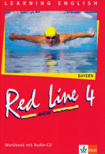 Red Line NEW 4. Ausgabe Bayern: Workbook mit Audio-CD Band 4 (Red Line NEW. Ausgabe für Bayern ab 1 Red Line NEW 4. Ausgabe Bayern: Workbook mit Audio-CD Band 4 (Red Line NEW. Ausgabe für Bayern ab 1