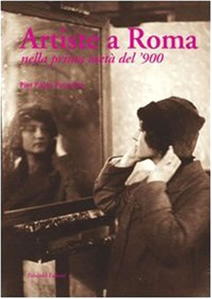 Artiste A Roma Nella Prima Metà Del '900 - 4
