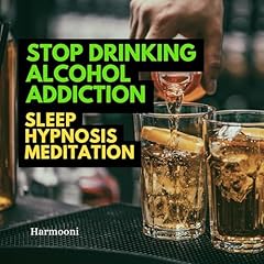 Stop Drinking Alcohol Addiction Sleep Hypnosis Meditation Audiolibro Por Harmooni arte de portada