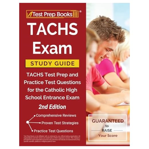 TACHS Exam Study Guide: TACHS Test Prep and Practice Test Questions for the Catholic High School Entrance Exam [2nd Edition]