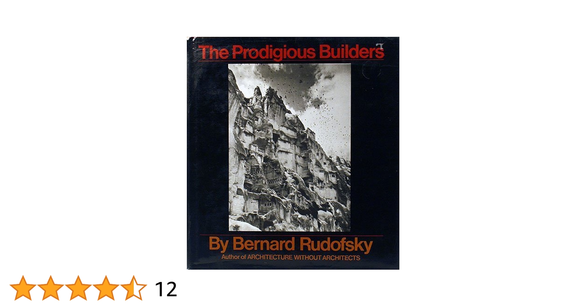 アート・デザイン・音楽 Prodigious Builders by Bernard Rudofsky Prodigious Builders by Bernard Rudofsky