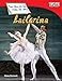Teacher Created Materials - TIME For Kids Informational Text: Un dÃ­a en la vida de una bailarina (A Day in the Life of a Ballet Dancer) - Grade 3 - Guided Reading Level M