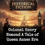 Cover of Colonel Henry Esmond A Tale of Queen Annes Era