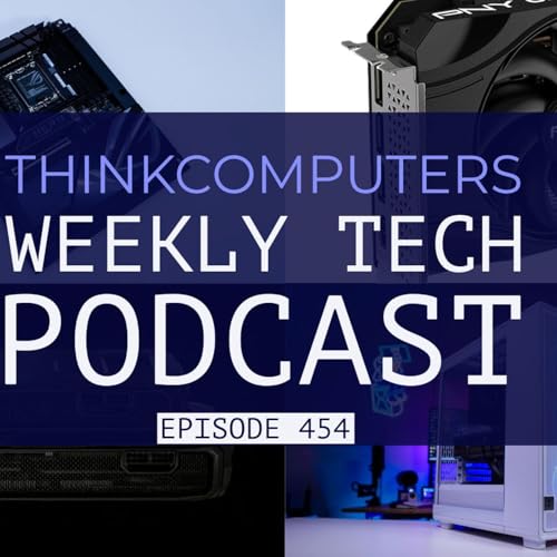 ThinkComputers Podcast #454 &ndash; ASUS BTF Motherboard, Fractal Epoch, Zen 6 & More! Podcast Por  arte de portada