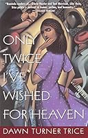 Algopix Similar Product 6 - Only Twice I've Wished for Heaven