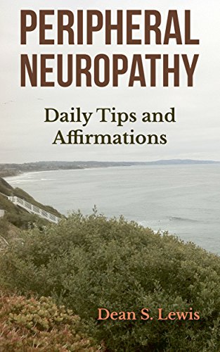 Peripheral Neuropathy: Daily Tips and Affirmations