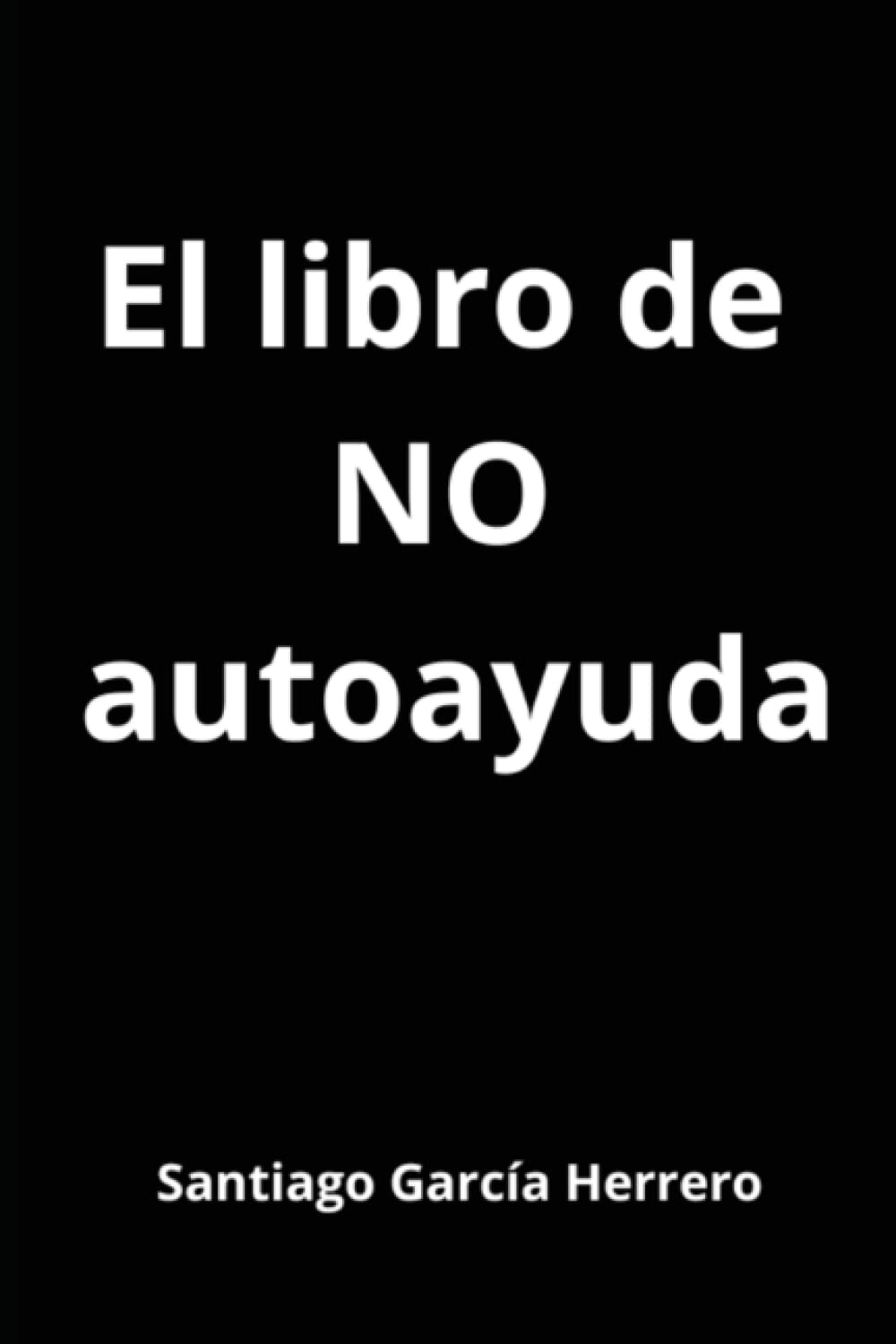 El libro de NO autoayuda