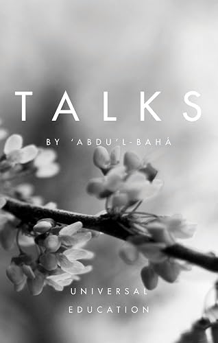 Talks by 'abdu'l-baha: Universal Education