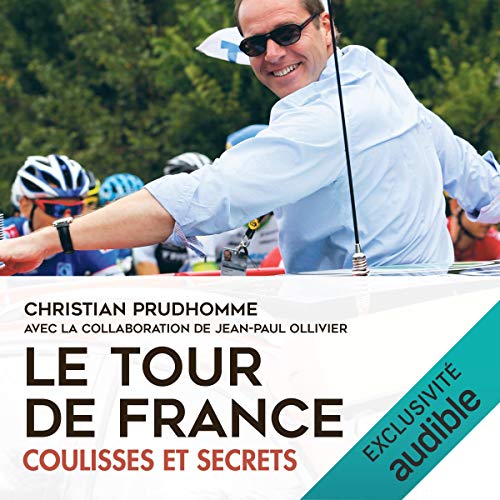 Télécharger Le Tour de France. Coulisses et secrets livre En ligne