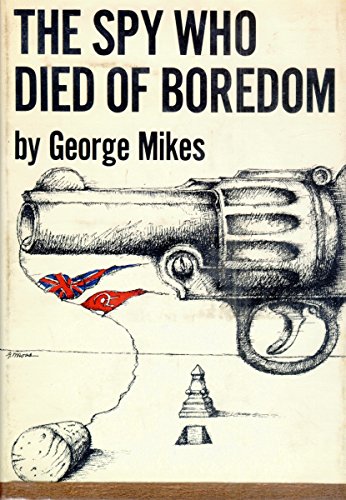 The Spy Who Died Of Boredom 006012931X Book Cover