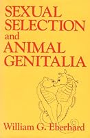 Sexual Selection and Animal Genitalia 0674802837 Book Cover