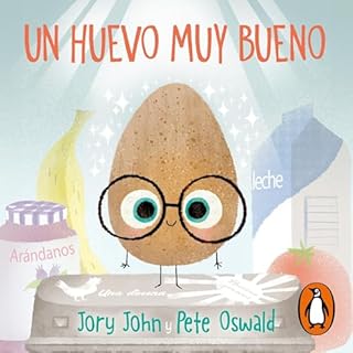 Un huevo muy bueno [The Good Egg] Audiolibro Por Jory John, Gemma Rovira Ortega arte de portada
