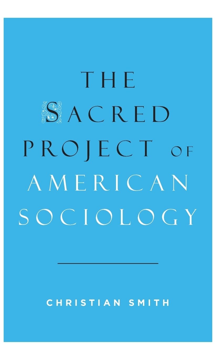 THE SACRED PROJECT OF AMERICAN SOCIOLOGY (Philosophische Analyse)