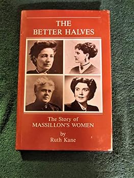 Hardcover The Better Halves: The Story of Massillon's Women Book