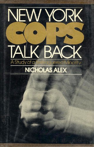 New York Cops Talk Back: A Study of a Beleaguered Minority