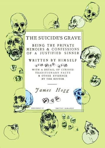 Cover of The Suicide's Grave: Being the Private Memoirs & Confessions of a Justified Sinner