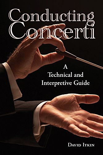 Conducting Concerti: A Technical and Interpretive Guide view 2
