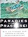 Produktbild Paradies der Prasserei: Ein Leitfaden zur organisierten Verschwendung