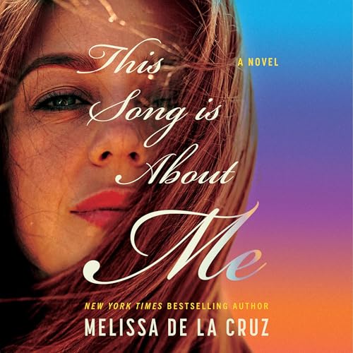 This Song Is About Me Audiolivro Por Melissa de la Cruz capa