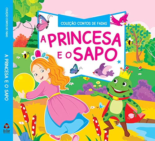 Coleção Contos de Fadas - A Princesa e o Sapo