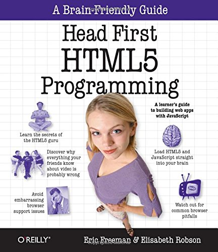 Head First HTML5 Programming: Building Web Apps with JavaScript Head First HTML5 Programming: Building Web Apps with JavaScript