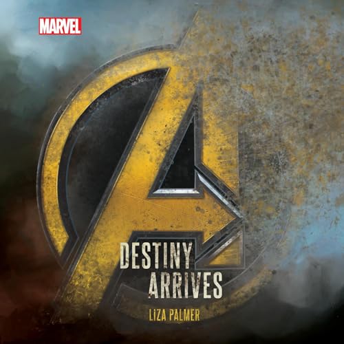 Avengers: Infinity War: Destiny Arrives by Liza Palmer episode artwork