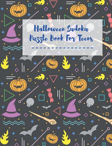 Halloween Sudoku Puzzle Book For Teens: Sudoku For Beginners | Easy to Hard Brain Games Challenge For Cleaver Kids | Puzzles To Exercise Your Mind | ... and Teens | Large Print Sudoku WITH ANSWERS