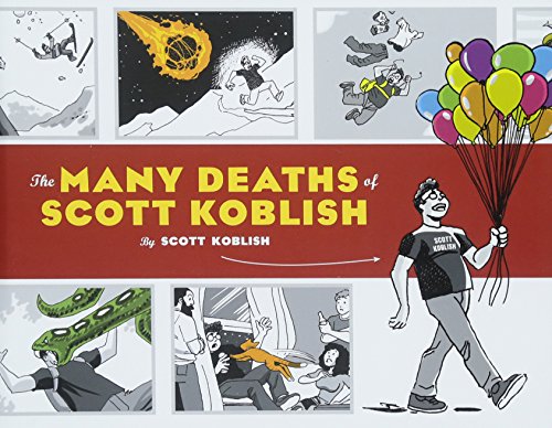 The many deaths of Scott Koblish The many deaths of Scott Koblish
