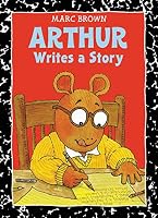Arthur Writes a Story: An Arthur Adventure