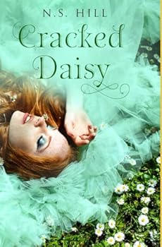 Cracked Daisy: A Shattered Flower and a Future King - Book One