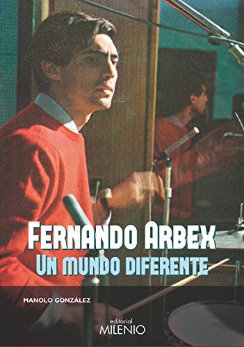 Fernando Arbex. Un Mundo Diferente: 82 (Msica)