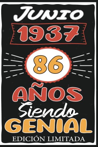 Junio 1937, 86 Años Siendo Genial: Junio 86 Años Cumpleaños Regalo para hombre, mujer mamá, papá nacido en 1937... DIARIO, CUADERNO DE NOTAS, APUNTES O AGENDA.