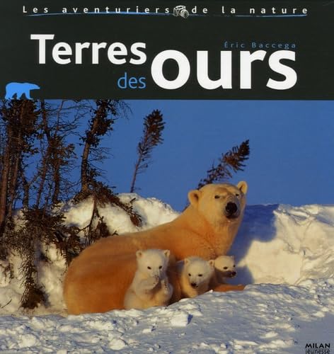 TERRE DES OURS Baccega, Eric and Labarre, Amandine
