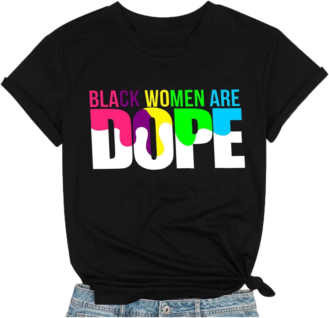 Black Women are Dope Shirt Afro Woman Funny Letter Print Black Girl Tshirt Afro Queen Tees Summer Short Sleeve Tops