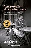 libros best seller romanticos  Algo parecido al verdadero amor (Best seller / Ficción)