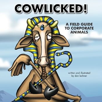 Paperback Cowlicked! A Field Guide to Corporate Animals Book