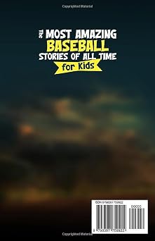 The Most Amazing Baseball Stories of All Time for Kids: 20 Inspirational Tales From Baseball History for Young Readers (Young Reader's Baseball Starter Pack)