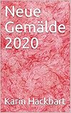 Neue Gemälde 2020