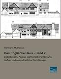 haus dresden kaufen  Das Englische Haus - Band 2: Bedingungen, Anlage, Gaertnerische Umgebung, Aufbau und gesundheitliche Einrichtungen: Bedingungen, Anlage, Gärtnerische Umgebung, Aufbau und gesundheitliche Einrichtungen