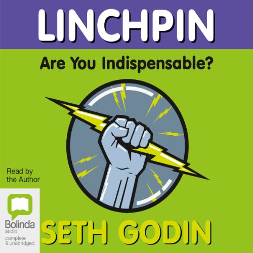 Linchpin Are You Indispensable? (Audio Download) Seth Godin, Seth