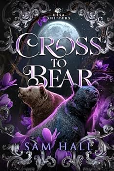 Cross To Bear (Ursa Shifters) - Book #5 of the Ursa Shifters