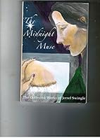 The Midnight Muse: The Collected Works of Jerrel Swingle B00O4HAPL4 Book Cover